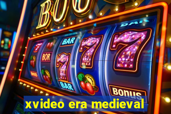 xvideo era medieval